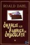 [Charlie Bucket 01] • Charlie y la fábrica de chocolate